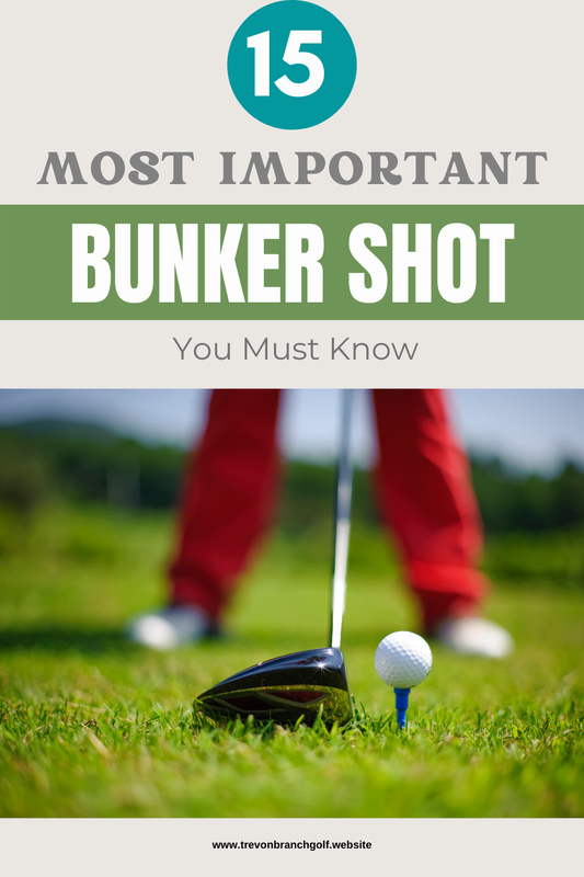 15 Most Important Bunker Shot Basics You Must Know at Trevon Branch Lee Trevino Golf at Trevon Branch Golf